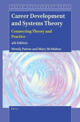 Career Development and Systems Theory - Wendy Patton, Mary McMahon