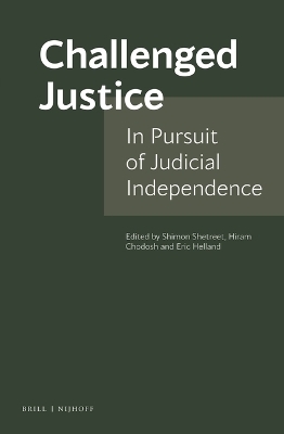 Challenged Justice: In Pursuit of Judicial Independence - 