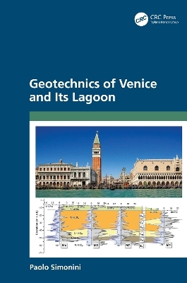 Geotechnics of Venice and Its Lagoon - Paolo Simonini