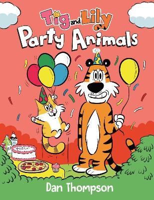 Party Animals (Tig and Lily Book 2) - Dan Thompson