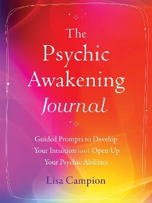 The Psychic Awakening Journal - Lisa Campion