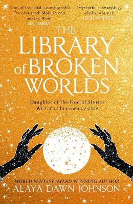 The Library of Broken Worlds - Alaya Dawn Johnson