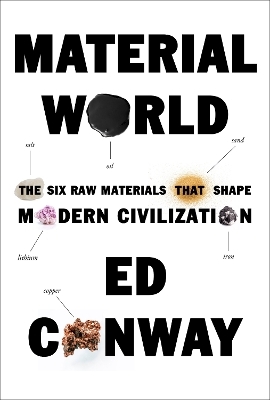 Material World - Ed Conway