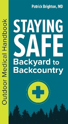 Staying Safe: Backyard to Backcountry - Patrick Brighton