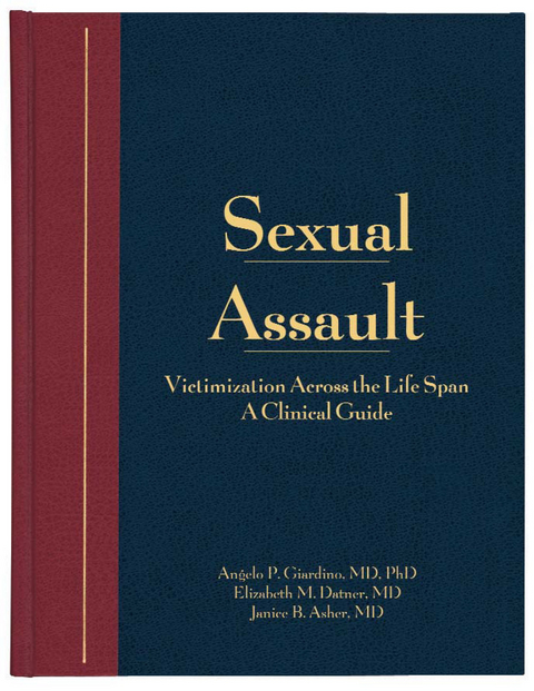 Sexual Assault - Angelo P. Giardino, Elizabeth M. Datner, Janice B. Asher