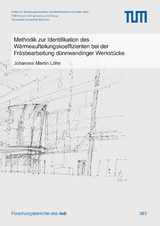 Methodik zur Identifikation des Wärmeaufteilungskoeffizienten bei der Fräsbearbeitung dünnwandinger Werkstücke - Johannes Martin Löhe