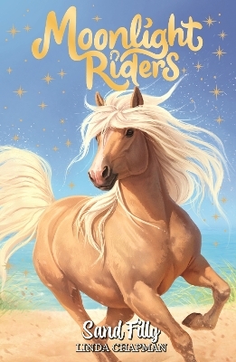 Moonlight Riders: Sand Filly - Linda Chapman