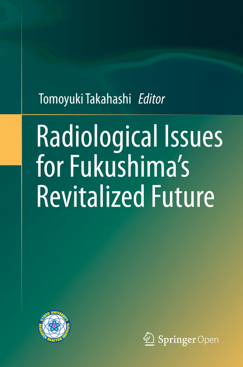 Radiological Issues for Fukushima's Revitalized Future - 