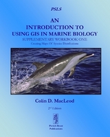 An Introduction to Using GIS in Marine Biology: Supplementary Workbook One - Macleod, Colin D.