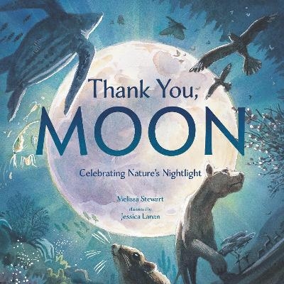 Thank You, Moon - Melissa Stewart