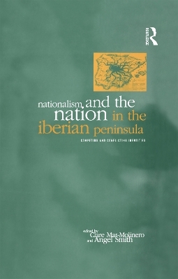 Nationalism and the Nation in the Iberian Peninsula - 