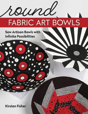 Round Fabric Art Bowls - Kirsten Fisher