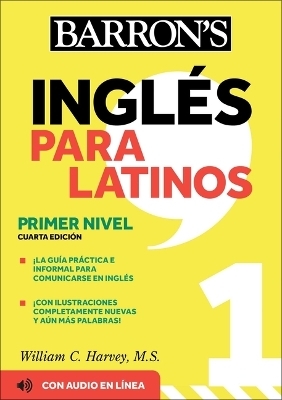 Ingles Para Latinos, Level 1 + Online Audio - William C Harvey