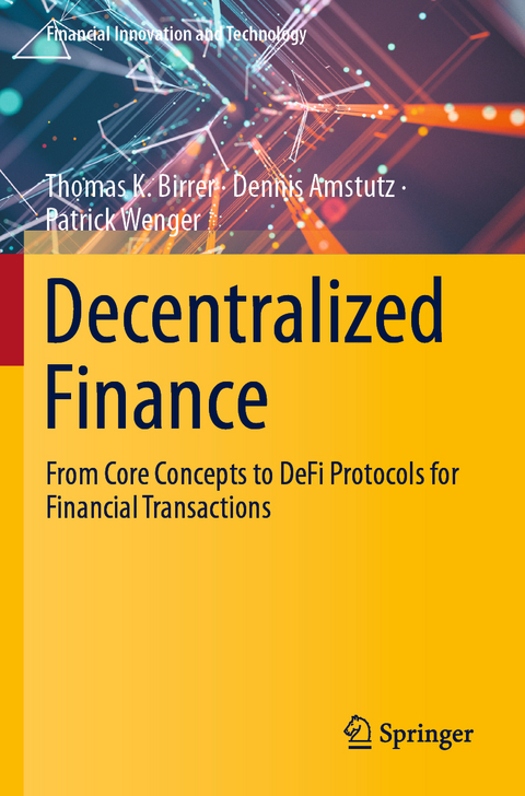 Decentralized Finance - Thomas K. Birrer, Dennis Amstutz, Patrick Wenger