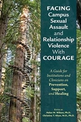 Facing Campus Sexual Assault and Relationship Violence With Courage - 