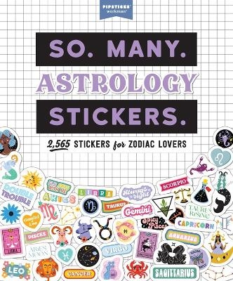 So. Many. Astrology Stickers. -  Pipsticks®+Workman®