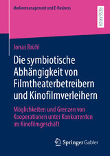 Die symbiotische Abhängigkeit von Filmtheaterbetreibern und Kinofilmverleihern - Jonas Brühl