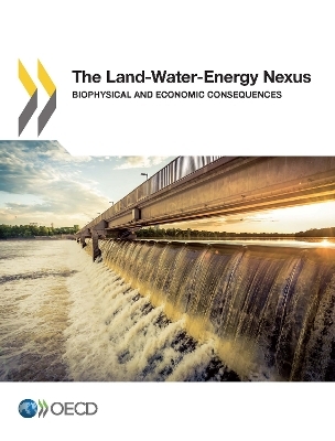 The Land-Water-Energy Nexus -  Organisation for Economic Co-operation and Development (OECD)