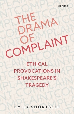 The Drama of Complaint - Dr Emily Shortslef