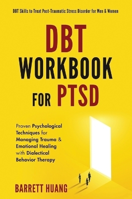 DBT Workbook For PTSD - Barrett Huang