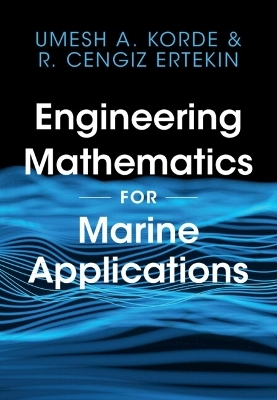 Engineering Mathematics for Marine Applications - Umesh A. Korde, R. Cengiz Ertekin