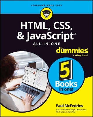 HTML, CSS, & JavaScript All-in-One for Dummies - Paul McFedries