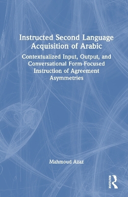 Instructed Second Language Acquisition of Arabic - Mahmoud Azaz