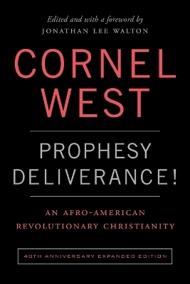 Prophesy Deliverance! 40th Anniversary Ed. - Cornel West