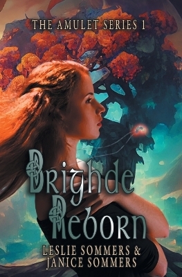 Brighde Reborn - LESLIE SOMMERS, Janice Sommers