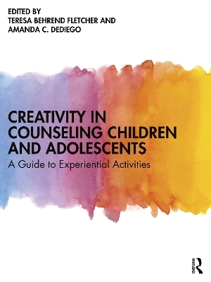 Creativity in Counseling Children and Adolescents - 