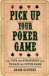 Pick Up Your Poker Game -  Adam Slutsky