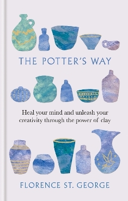 The Potter's Way - Florence St. George