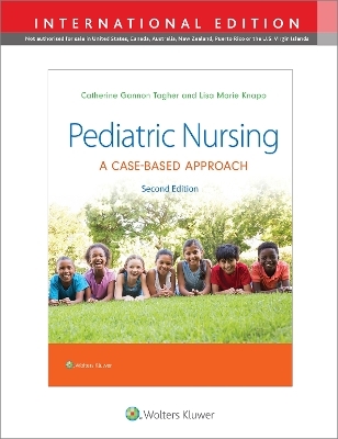 Pediatric Nursing - GANNON TAGHER; Lisa Knapp