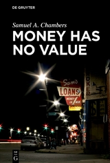 Money Has No Value - Samuel A. Chambers