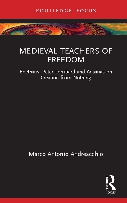 Medieval Teachers of Freedom - Marco Antonio Andreacchio