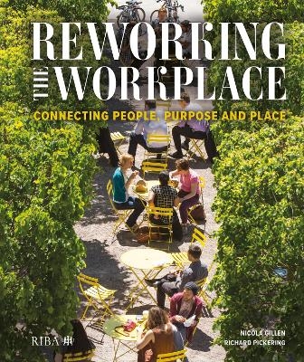 Reworking the Workplace - Nicola Gillen, Richard Pickering