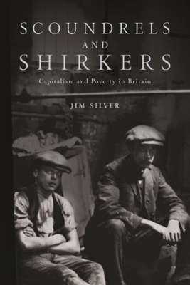 Scoundrels and Shirkers - Jim Silver