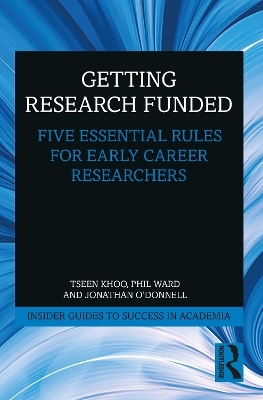 Getting Research Funded - Tseen Khoo, Phil Ward, Jonathan O'Donnell