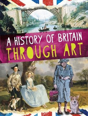 A History of Britain Through Art - Jillian Powell