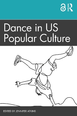 Dance in US Popular Culture - 