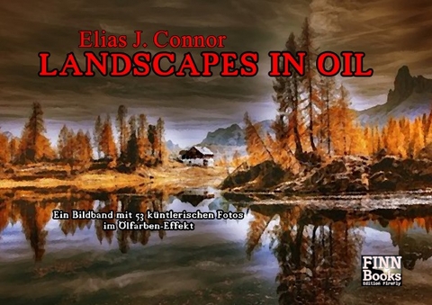 Landscapes in Oil - Elias J. Connor