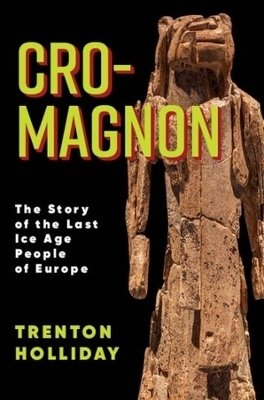 Cro-Magnon - Trenton W. Holliday