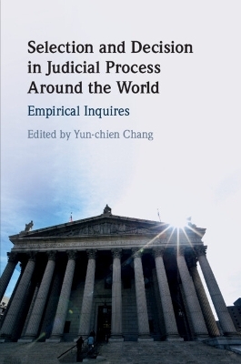 Selection and Decision in Judicial Process around the World - 