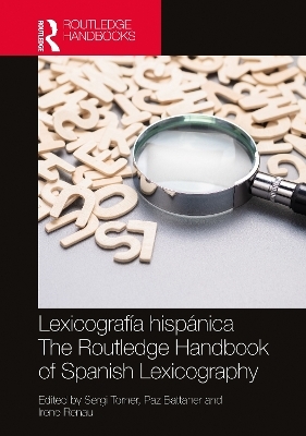 Lexicografía hispánica / The Routledge Handbook of Spanish Lexicography - 