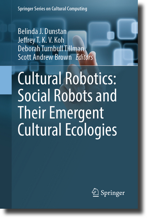 Cultural Robotics: Social Robots and Their Emergent Cultural Ecologies - 