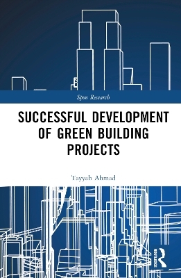 Successful Development of Green Building Projects - Tayyab Ahmad