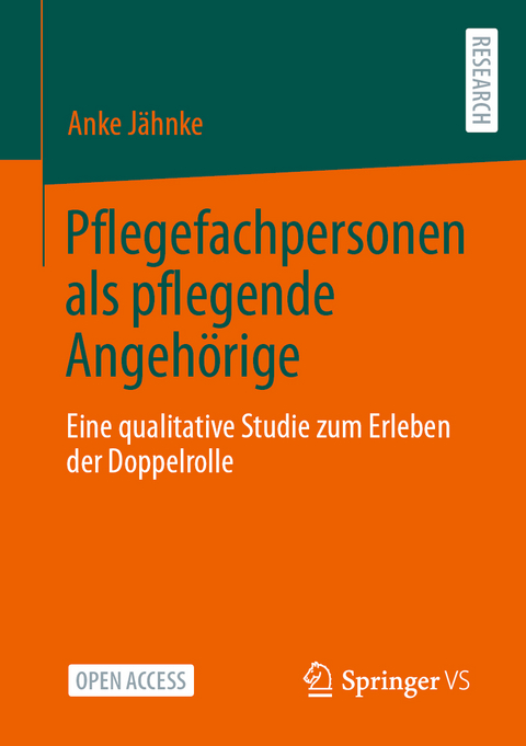 Pflegefachpersonen als pflegende Angehörige - Anke Jähnke