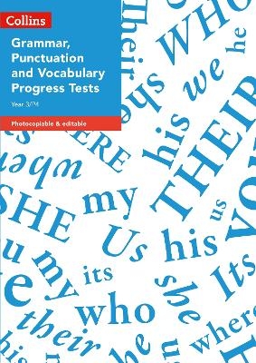 Year 3/P4 Grammar, Punctuation and Vocabulary Progress Tests - Abigail Steel