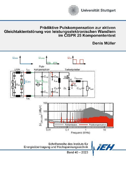 Prädiktive Pulskompensation zur aktiven Gleichtaktentstörung von leistungselektronischen Wandlern im CISPR 25 Komponententest - Denis Müller