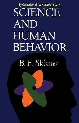 Science And Human Behavior - B. F. Skinner